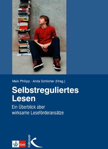 Maik Philipp - Selbstreguliertes Lesen: Ein Überblick über wirksame Leseförderansätze - Preis vom 18.10.2026 15:28:09 h