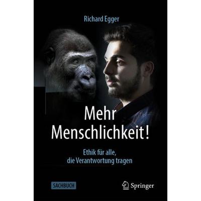 Mehr Menschlichkeit!, Gebundene Ausgabe von Richard Egger, Springer Fachmedien Wiesbaden GmbH, 978-3-658-35118-2