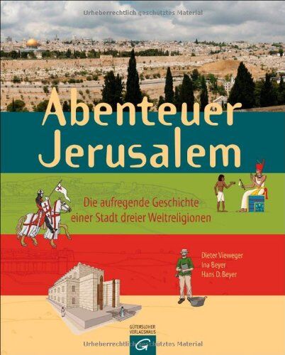 Dieter Vieweger - Abenteuer Jerusalem: Die aufregende Geschichte einer Stadt dreier Weltreligionen - Preis vom 09.10.2026 07:28:09 h