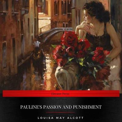 Pauline's Passion and Punishment - Louisa May Alcott, Audio, 9782291042013