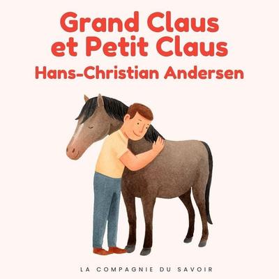 Grand Claus et Petit Claus - Hans Christian Andersen, Audio, 9782821183452
