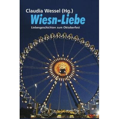 Wiesn-Liebe, Taschenbuch von Asta Scheib,Christine Grän,Fabienne Pakleppa,Manfred Schauer,Lena Gorelik, Konkursbuch, 978-3-88769-750-1