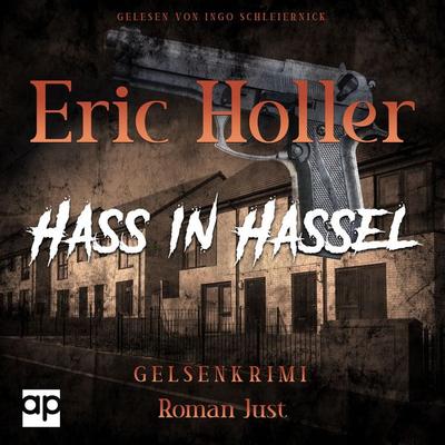 Eric Holler: Hass in Hassel - Roman Just, Audio, 9783689712365