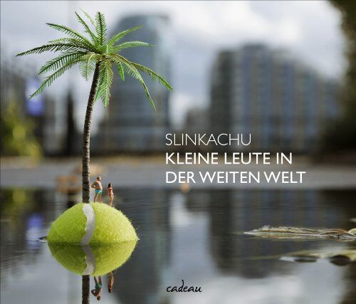 Slinkachu - Kleine Leute in der weiten Welt - Preis vom 13.10.2026 19:28:25 h