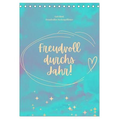 Freudvoll durchs Jahr! (Tischkalender 2026 DIN A5 hoch), CALVENDO Monatskalender