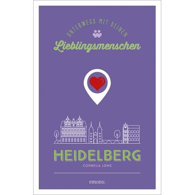 Heidelberg. Unterwegs mit deinen Lieblingsmenschen, Paperback von Cornelia Lohs, Emons Verlag, 978-3-7408-1178-5