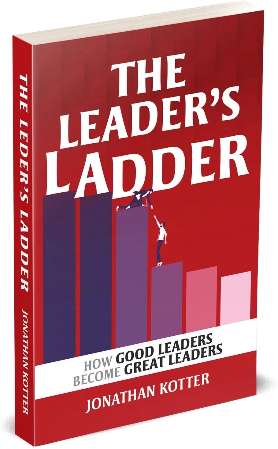 Rupa Publications The Leader's Ladder: How Good Leaders Become Great Leaders by Jonathan Kotter - Paperback Business & Leadership Book -  UK Edition