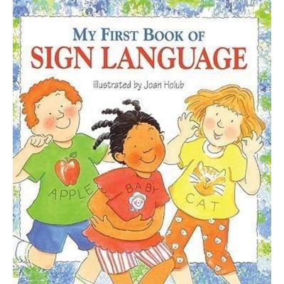 My First Book of Sign Language, Gebundene Ausgabe von , Turtleback Books, 978-1-4177-7245-2
