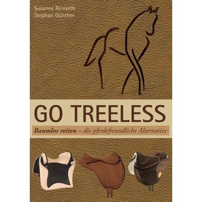 Go Treeless - Baumlos Reiten, Taschenbuch von Susanne Reinerth,Stephan Günther, BoD – Books on Demand, 978-3-8370-4998-5