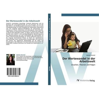 Der Wertewandel in der Arbeitswelt, Taschenbuch von Wiebke Mandel, AV Akademikerverlag, 978-3-639-39833-5