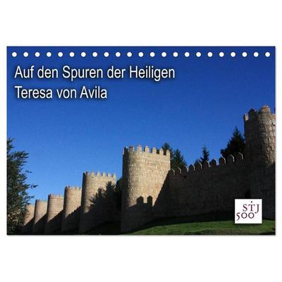 Auf den Spuren der Heilige Teresa von Avila (Tischkalender 2027 DIN A5 quer), CALVENDO Monatskalender