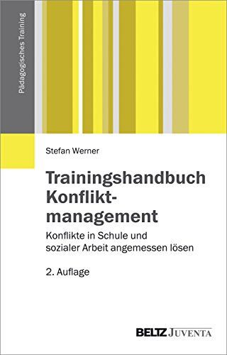 Stefan Werner - Trainingshandbuch Konfliktmanagement: Konflikte in Schule und sozialer Arbeit angemessen lösen (Pädagogisches Training) - Preis vom 30.09.2026 09:01:18 h