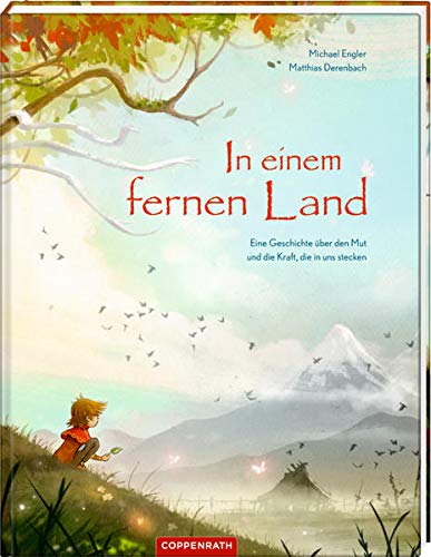 Michael Engler - In einem fernen Land - Eine Geschichte über den Mut und die Kraft, die in uns stecken - Preis vom 19.10.2026 19:33:35 h