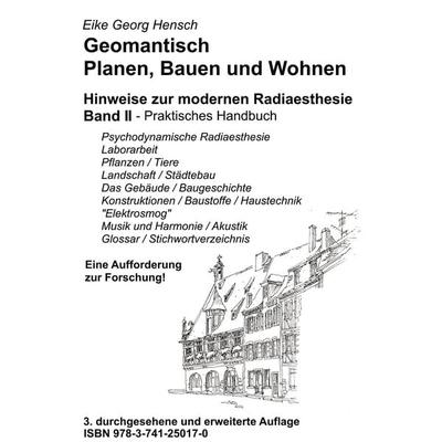 Geomantisch Planen, Bauen und Wohnen, Band II, Taschenbuch von Eike Georg Hensch, BoD – Books on Demand, 978-3-7412-5017-0