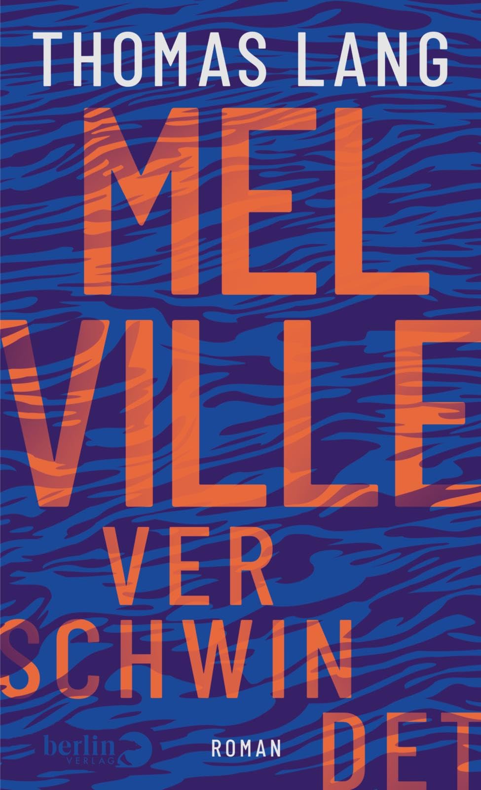 Thomas Lang - Melville verschwindet: Roman Ein literarisches Abenteuer zwischen Vergangenheit und Gegenwart - Preis vom 18.10.2026 19:22:15 h