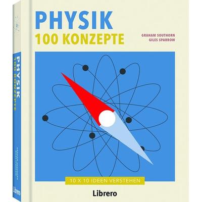 100 Konzepte Physik, Gebundene Ausgabe von Graham Southorn,Giles Sparrow, Librero