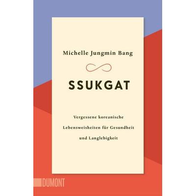 Ssukgat, Taschenbuch von Michelle Bang, DuMont Buchverlag, 978-3-7558-0573-1