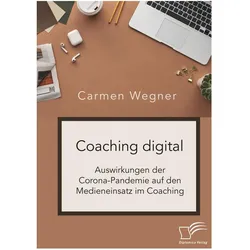 Wegner:Coaching digital. Auswirkungen d, Fachbücher von Carmen Wegner
