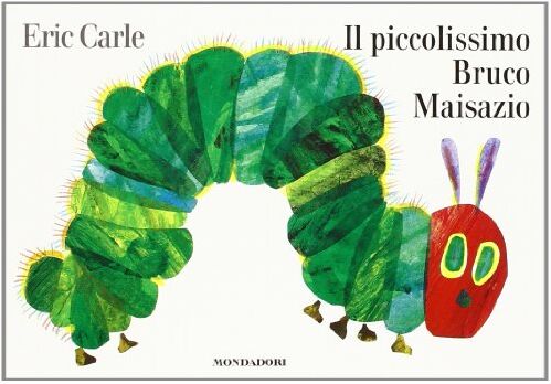 Eric Carle - Eric Carle - Italian: Il piccolissimo bruco maisazio - Preis vom 19.10.2026 19:33:35 h