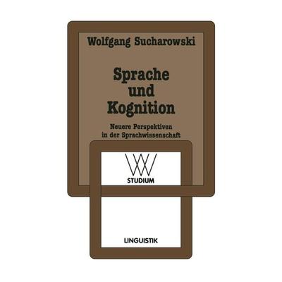 Sprache und Kognition, Taschenbuch von Wolfgang Sucharowski, VS Verlag für Sozialwissenschaften, 978-3-531-22167-0