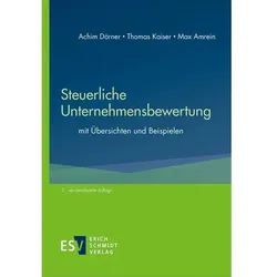 Steuerliche Unternehmensbewertung, Fachbücher von Max Amrein, Thomas Kaiser, Achim Dörner