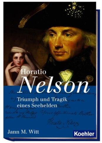 Witt, Jann M. - Horatio Nelson: Triumph und Tragik eines Seehelden - Preis vom 30.09.2026 22:30:23 h