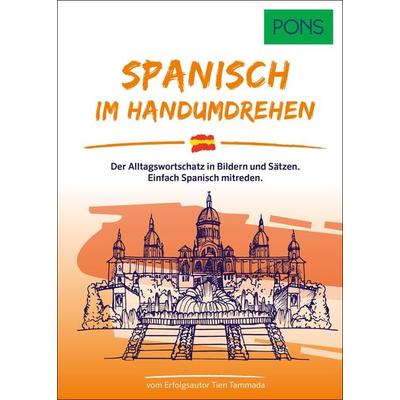 PONS Spanisch Im Handumdrehen, Taschenbuch von , PONS Langenscheidt GmbH, 978-3-12-516395-9