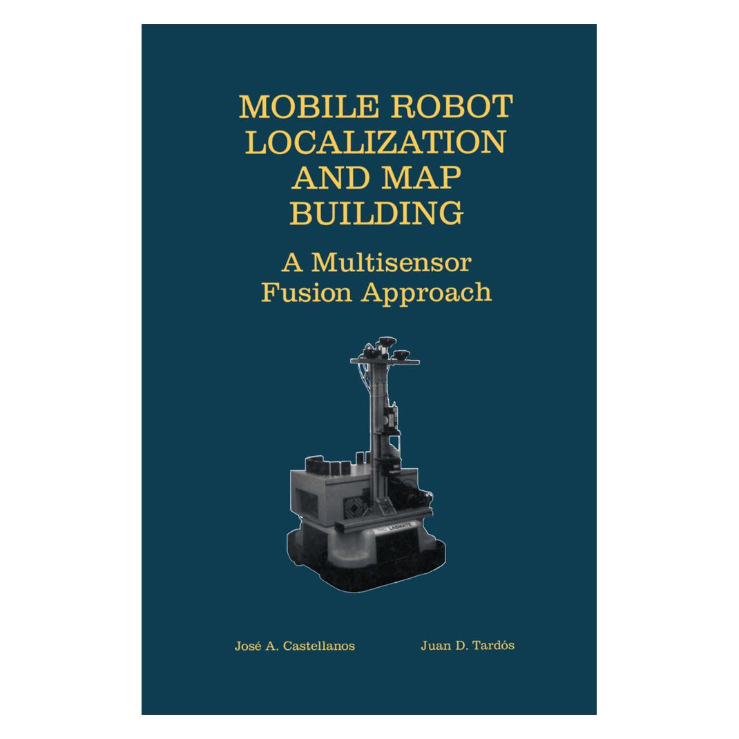 Springer Mobile Robot Localization and Map Building (Englisch, Softcover, Jose A. Castellanos, Juan D. Tardós) (55531991)