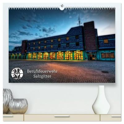 Berufsfeuerwehr Salzgitter (hochwertiger Premium Wandkalender 2027 DIN A2 quer), Kunstdruck in Hochglanz