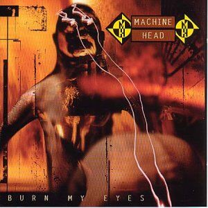 Machine Head - Burn My Eyes - Preis vom 12.10.2026 11:37:12 h