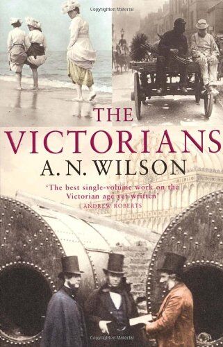Wilson, A. N. - The Victorians - Preis vom 11.10.2026 15:43:13 h