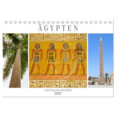 Ägypten - unterwegs mit Julia Hahn (Tischkalender 2027 DIN A5 quer), CALVENDO Monatskalender