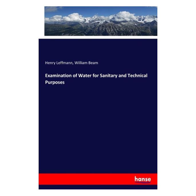 Hansebooks Examination of Water for Sanitary and Technical Purposes (Deutsch, Softcover, Henry Leffmann, William Beam) (55887827)