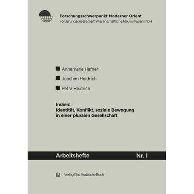 Indien: Identität, Konflikte, soziale Bewegung in einer pluralen Gesellschaft, Taschenbuch von Annemarie Hafner,Petra Heidrich,Joachim Heidrich, De