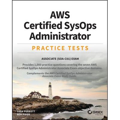 AWS Certified Sysops Administrator Practice Tests, Taschenbuch von Sara Perrott,Ben Piper, John Wiley & Sons, 978-1-119-62272-7