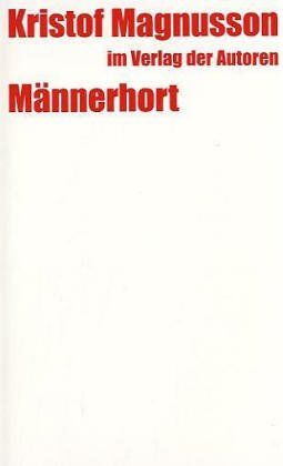 Kristof Magnusson - Männerhort: Eine Komödie - Preis vom 17.10.2026 19:25:27 h