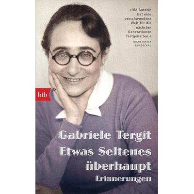 Etwas Seltenes überhaupt, Taschenbuch von Gabriele Tergit, btb, 978-3-442-71920-4