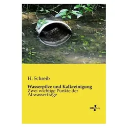 Wasserpilze und Kalkreinigung, Fachbücher von H. Schreib