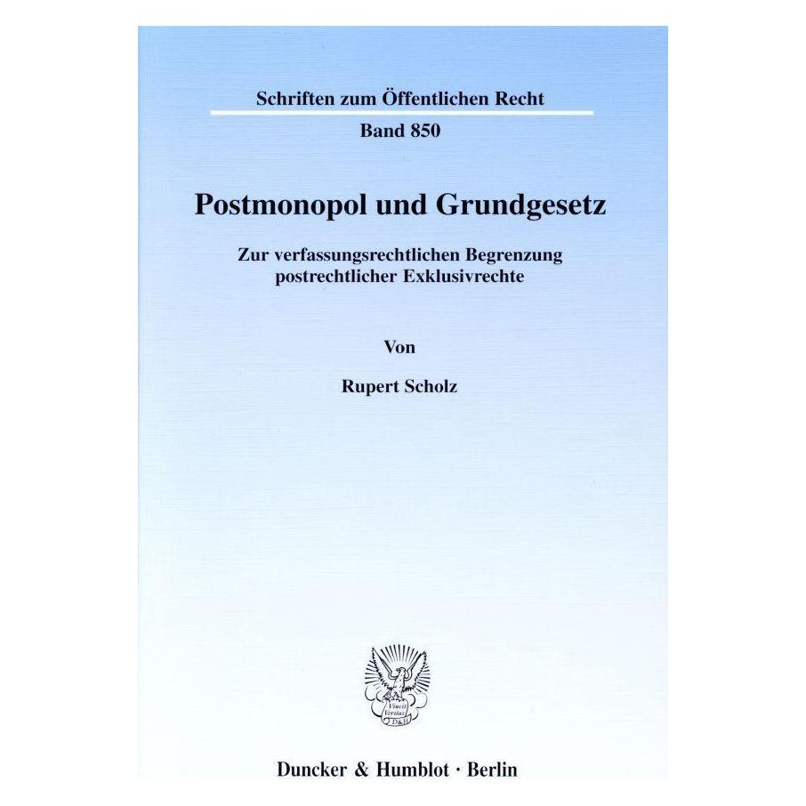 Duncker & Humblot Postmonopol und Grundgesetz. (Deutsch, Softcover, Rupert Scholz) (55340028)