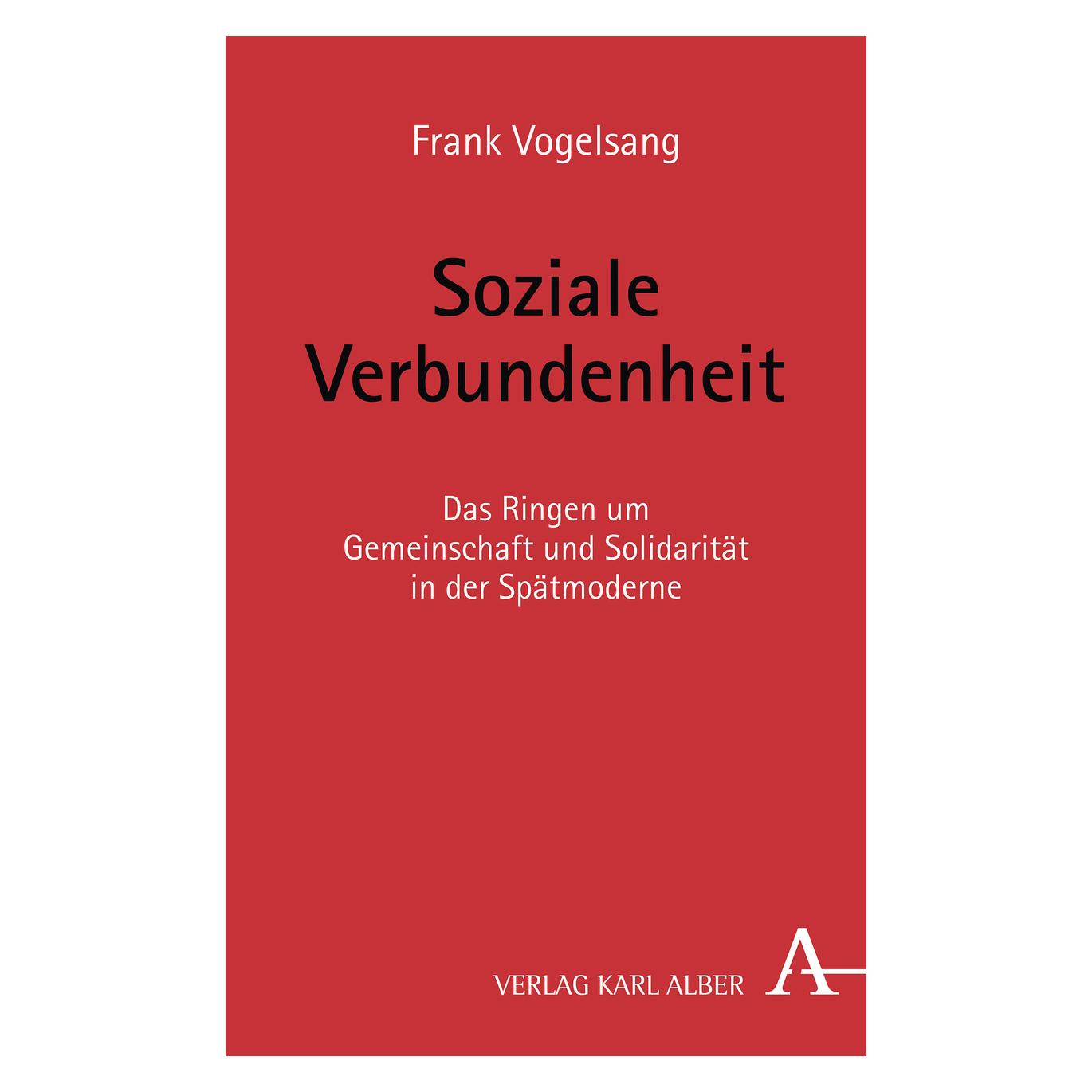 Karl Alber Soziale Verbundenheit (Deutsch, Softcover, Frank Vogelsang) (15909385)