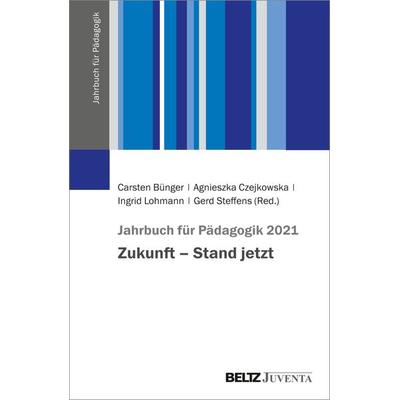 Jahrbuch für Pädagogik 2021, Taschenbuch von , Juventa Verlag ein Imprint der Julius Beltz GmbH & Co. KG