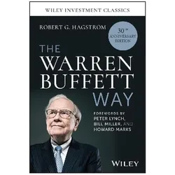 The Warren Buffett Way, 30th Anniversary Edition, Ratgeber von Bill Miller, Robert G. Hagstrom, Peter Lynch, Howard Marks