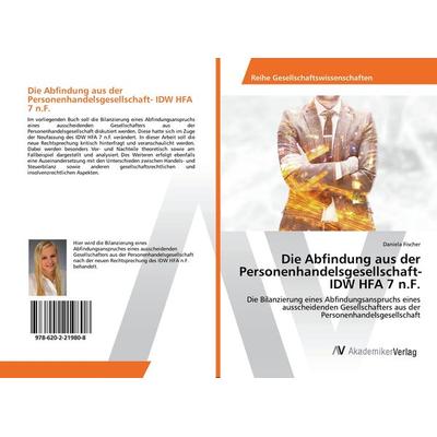 Die Abfindung aus der Personenhandelsgesellschaft- IDW HFA 7 n.F., Taschenbuch von Daniela Fischer, AV Akademikerverlag, 978-620-2-21980-8