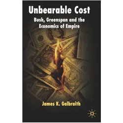 Unbearable Cost, Fachbücher von James K. Galbraith