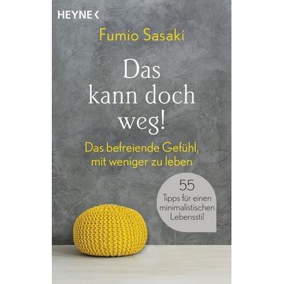 Das kann doch weg!, Taschenbuch von Fumio Sasaki, Heyne, 978-3-453-70404-6