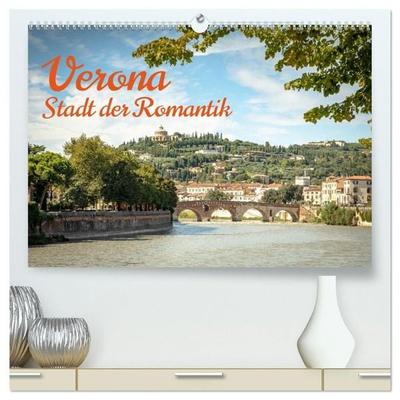 Verona Stadt der Romantik (hochwertiger Premium Wandkalender 2027 DIN A2 quer), Kunstdruck in Hochglanz