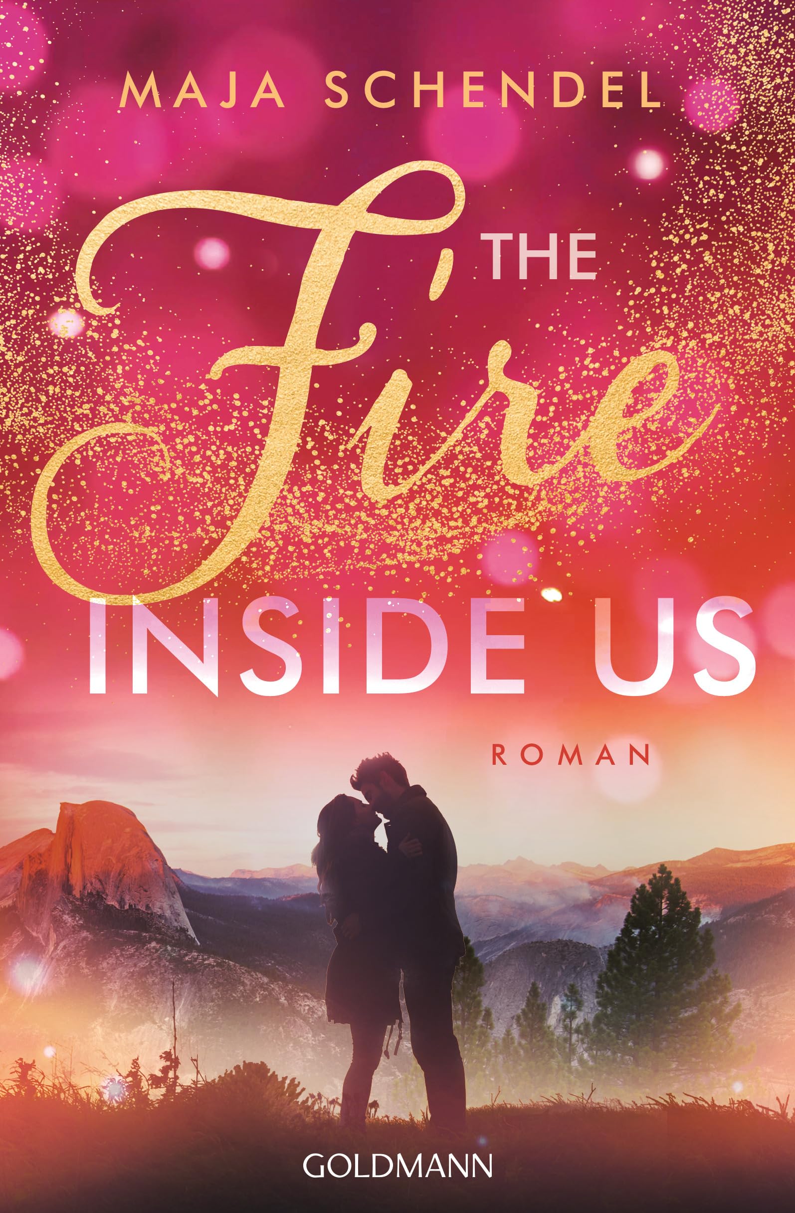 Maja Schendel - The Fire Inside Us: Roman - Yosemite-Love 2 - Preis vom 30.09.2026 09:01:18 h