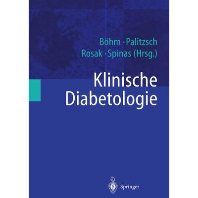 Klinische Diabetologie, Taschenbuch von , Springer Berlin, 978-3-642-64016-2