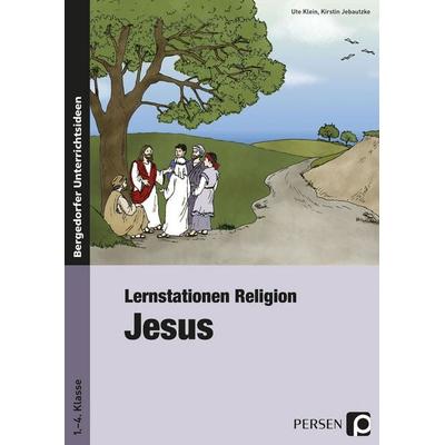 Lernstationen Religion: Jesus, Taschenbuch von Ute Klein,Kirstin Jebautzke, Persen Verlag in der AAP Lehrerwelt GmbH, 978-3-403-23409-8
