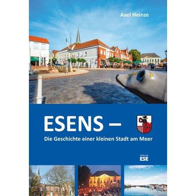 Esens –, Taschenbuch von Axel Heinze, Söker, Enno, 978-3-941163-44-7